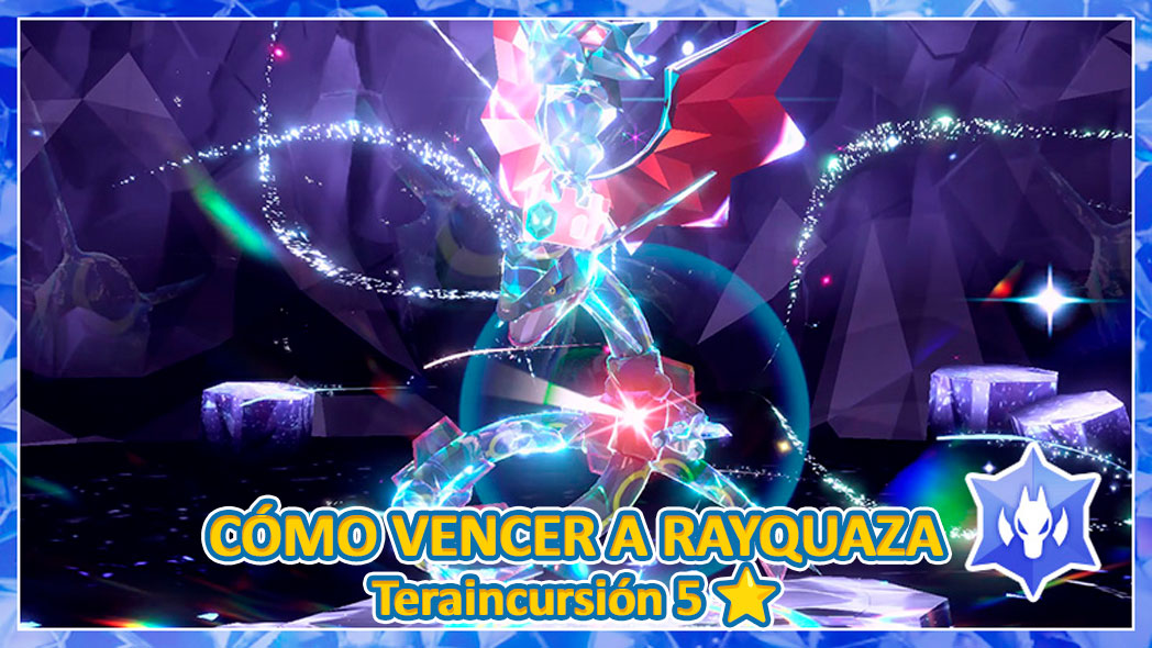 Como Vencer A Rayquaza Teraincursion 5 Estrellas Pokemon Escarlata Purpura