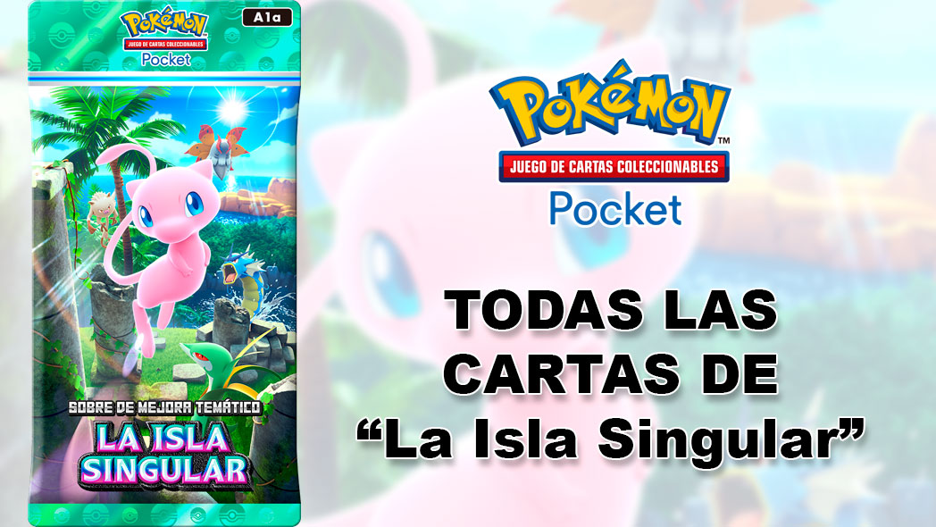 Lista De Cartas La Isla Singular Pokemon Tcg Pocket