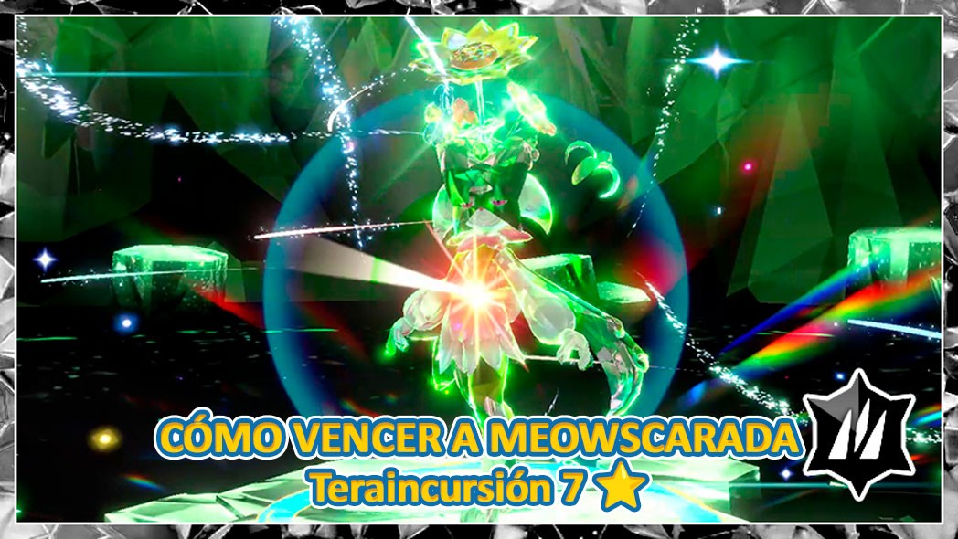 Como Vencer A Meowscarada Teraincursion 7 Estrellas Pokemon Escarlata Purpura